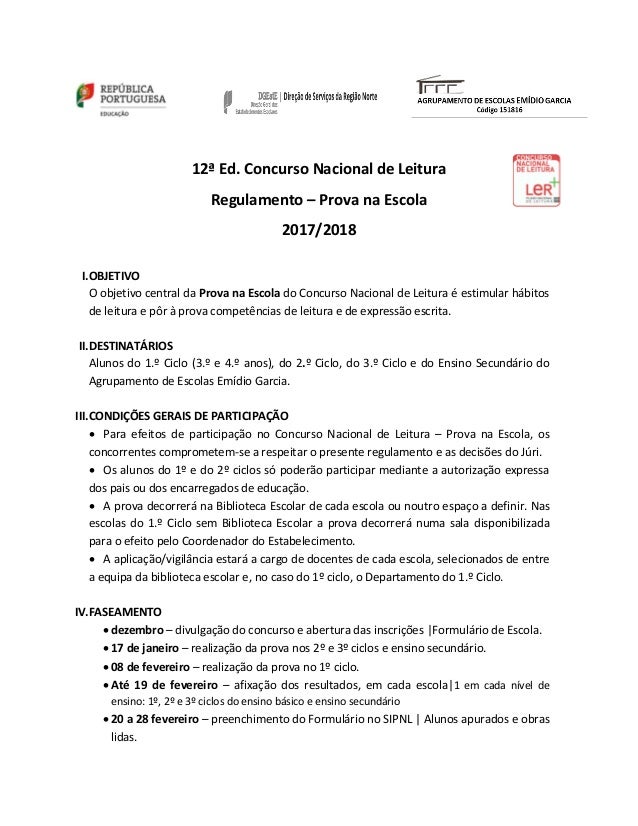 12ª Ed. Concurso Nacional de Leitura
Regulamento – Prova na Escola
2017/2018
I.OBJETIVO
O objetivo central da Prova na Esc...