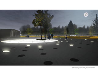 05. Iluminacion_Lucarna metro_Acceso Norte metro
 