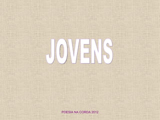 POESIA NA CORDA 2012
 