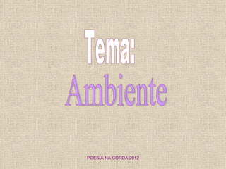 POESIA NA CORDA 2012
 