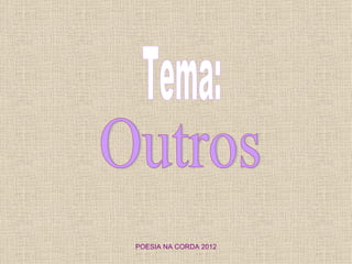POESIA NA CORDA 2012
 