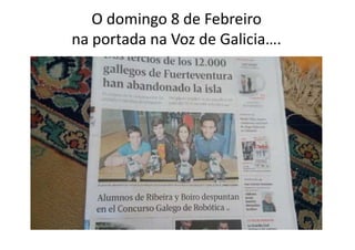 O domingo 8 de Febreiro
na portada na Voz de Galicia….
 