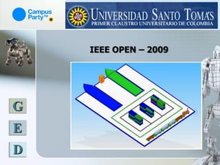 IEEE OPEN – 2009




G
E
D
 