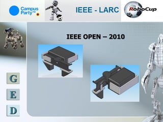 IEEE OPEN – 2010




G
E
D
 