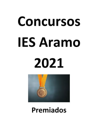 Concursos
IES Aramo
2021
Premiados
 