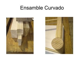 Ensamble Curvado 