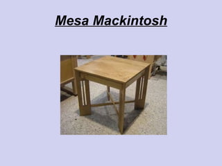 Mesa Mackintosh 
