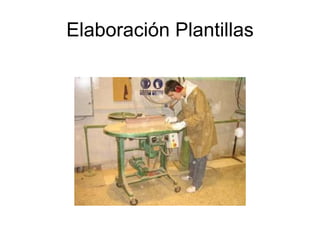 Elaboración Plantillas 
