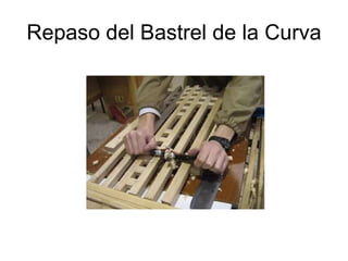 Repaso del Bastrel de la Curva 
