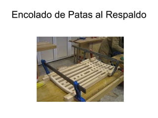 Encolado de Patas al Respaldo 