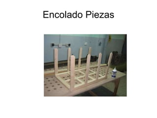 Encolado Piezas 