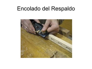 Encolado del Respaldo 