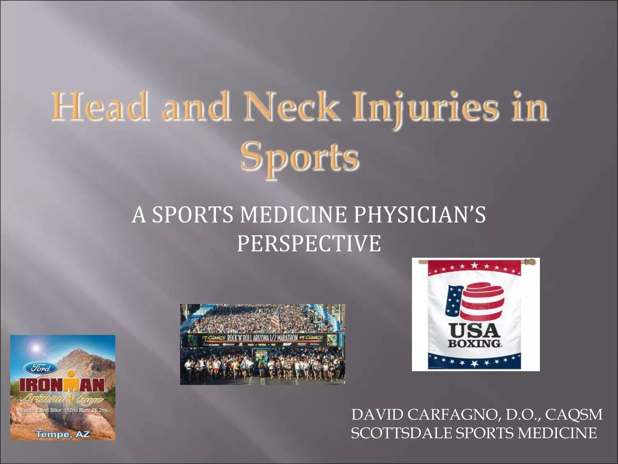 Head and Neck Injuries in Sports A Sports Medicine Physician's
