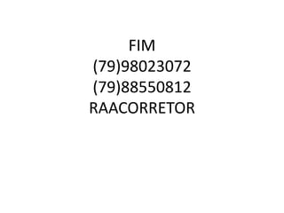 FIM(79)98023072(79)88550812RAACORRETOR
