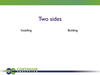 Two sides
Installing Building
 
