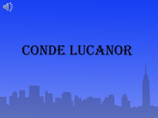 CONDE LUCANOR
 