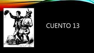 CUENTO 13
 