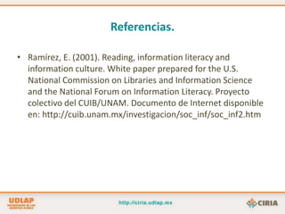 Curso "cultura de la información“.Generador de pensamiento crítico.A partir de la implementación institucional del Plan para el Mejoramiento de la Calidad en la Enseñanza (Quality Enhancement Plan,QEP), el programa de este curso se rediseñó en su contenido para impulsar el desarrollo del pensamiento crítico de los estudiantes de la Universidad.Se añadió el tema de pensamiento crítico al curso.Se rediseñaron las tareas y actividades.Se elaboraron rúbricas.