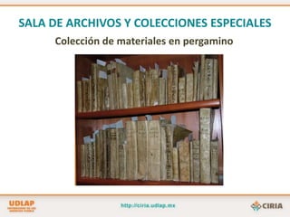 SALA DE ARCHIVOS Y COLECCIONES ESPECIALESArchivo José Miguel Quintana:Manuscritos más antiguos de la sala.Escudo de armas de Juan de Grijalva, 1538.Escudo armas de Alfonso de Galeote, 1597.Origen de la familia “Mesas”, 1656, entre otros.	Además incluye:Col. de folletería.Col. hemerográfica.