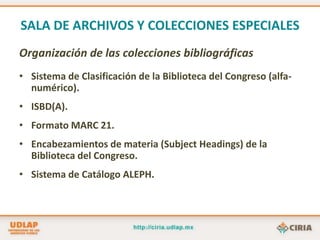 SALA DE ARCHIVOS Y COLECCIONES ESPECIALESArchivo Pablo Herrera Carrillo:Temas:Historia de México.Historia de Latinoamérica.Colonización de las Californias.Primera parte:Manuscritos.Notas.Ensayos.Segunda parte:Artículos de periódico por temas y en 	orden cronológico.		Tamaño del archivo:205 cajas de documentos .