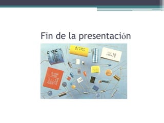 Fin de la presentación
 