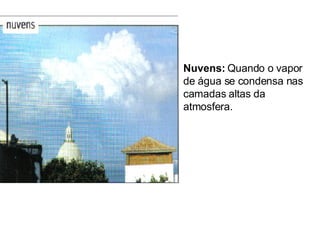 CondensaçãO,SolidificaçãO,PrecipitaçãO