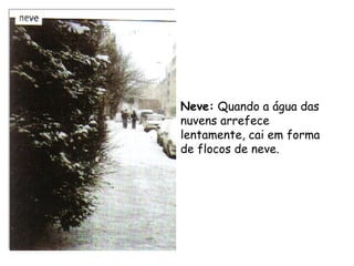 CondensaçãO,SolidificaçãO,PrecipitaçãO