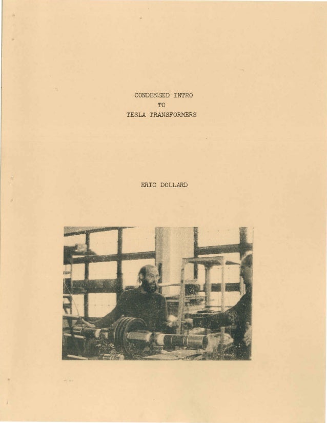 Condensed Intro To Tesla Transformers By Eric Dollard - 