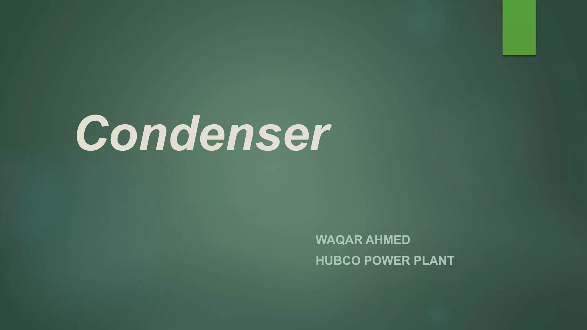 Steam Condenser types,function, tube test, condenser vacuum PPT