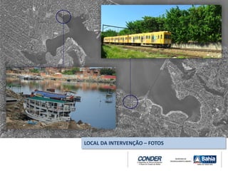 LOCAL DA INTERVENÇÃO – FOTOS
 