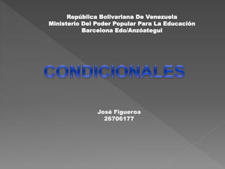 República Bolivariana De Venezuela
Ministerio Del Poder Popular Para La Educación
Barcelona Edo/Anzóategui
José Figueroa
26706177
 