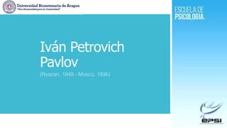 Iván Petrovich
Pavlov
(Ryazan, 1849 - Moscú, 1936)
 