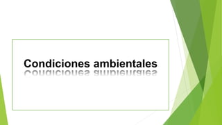Condiciones ambientales