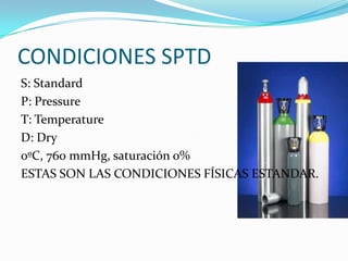 Condiciones de los gases empleados en terapia respiratoria | PPTX