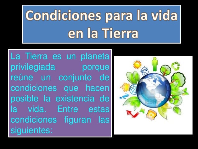 Condiciones de vida tierra