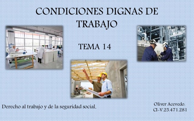 Condiciones Dignas De Trabajo