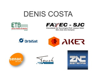 DENIS COSTA
 