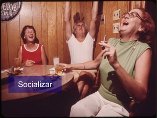 Socializar
 