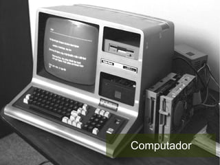 Computador
 