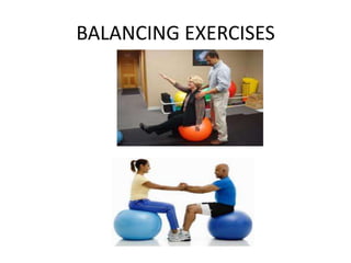 BALANCING EXERCISES
 