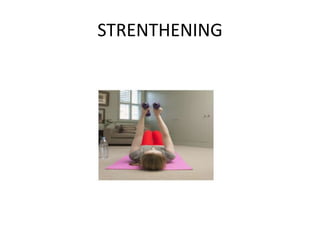 STRENTHENING
 