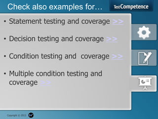 Condition Determination Testing and Coverage. ISTQB White-box ...