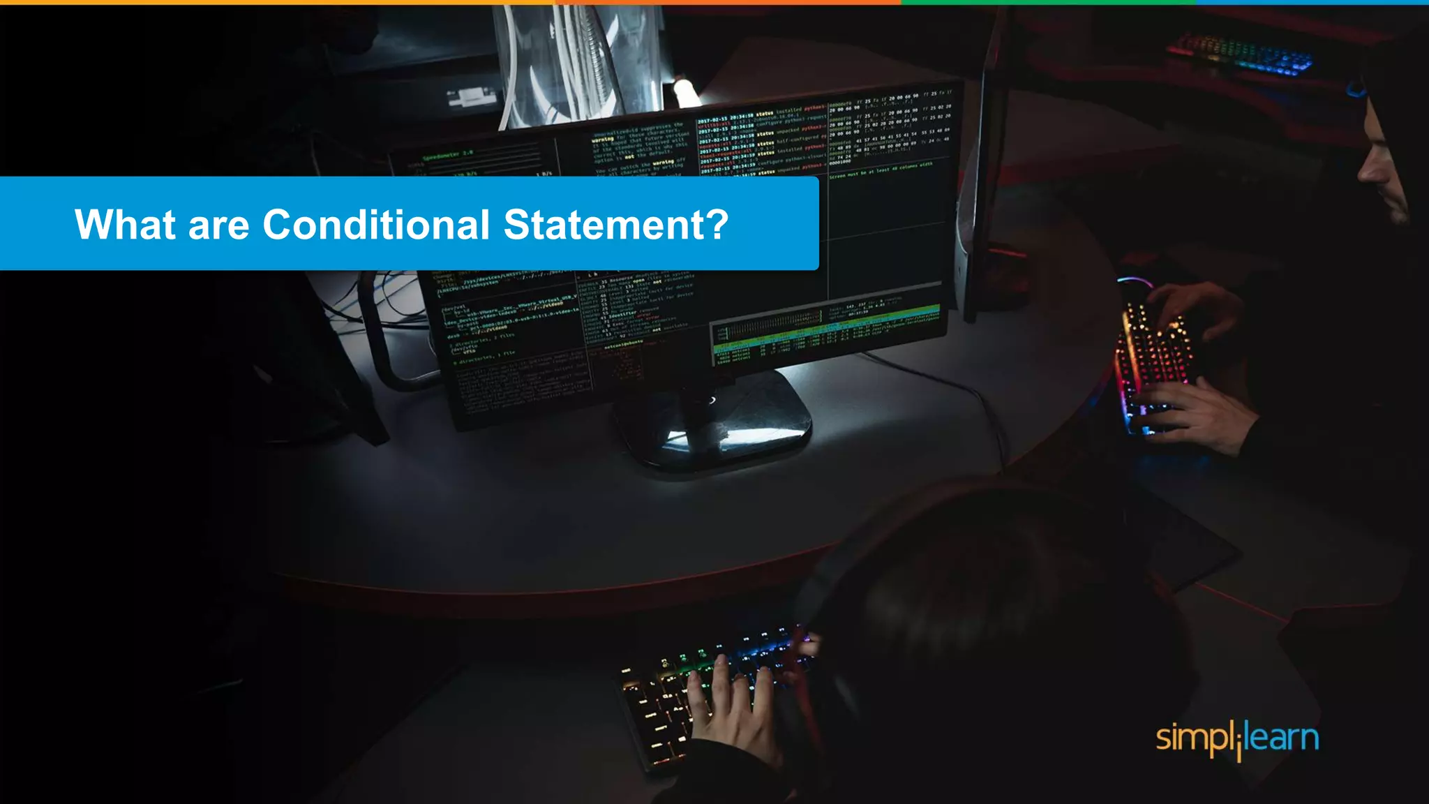 What are Conditional Statement?