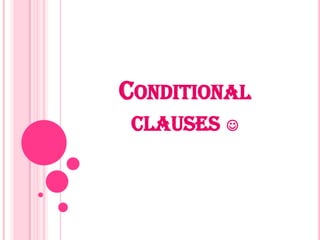 Conditional clauses  