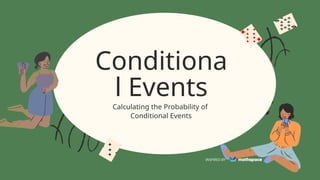 CONDITIONAL EVENTS.pptxhahhygrdewsakolpolpppppp | PPTX