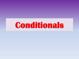 Conditionals | PPT