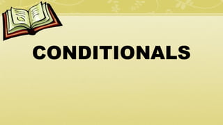 Conditionals are “if–then statement used | PPTX