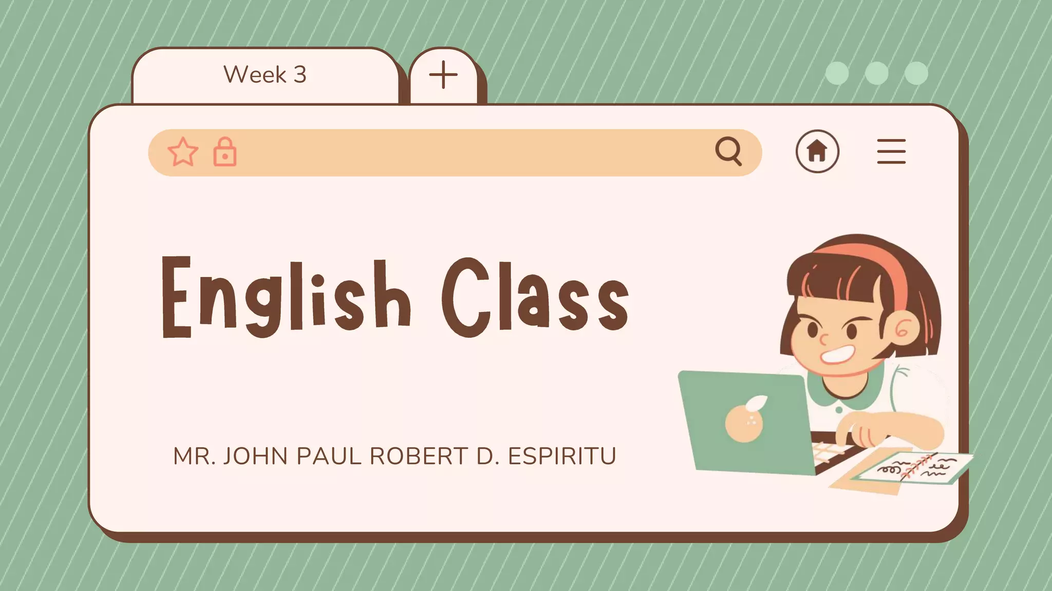 Week 3
MR. JOHN PAUL ROBERT D. ESPIRITU
 