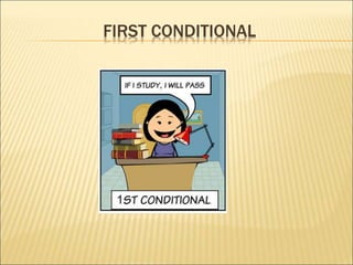 FIRST CONDITIONAL
 
