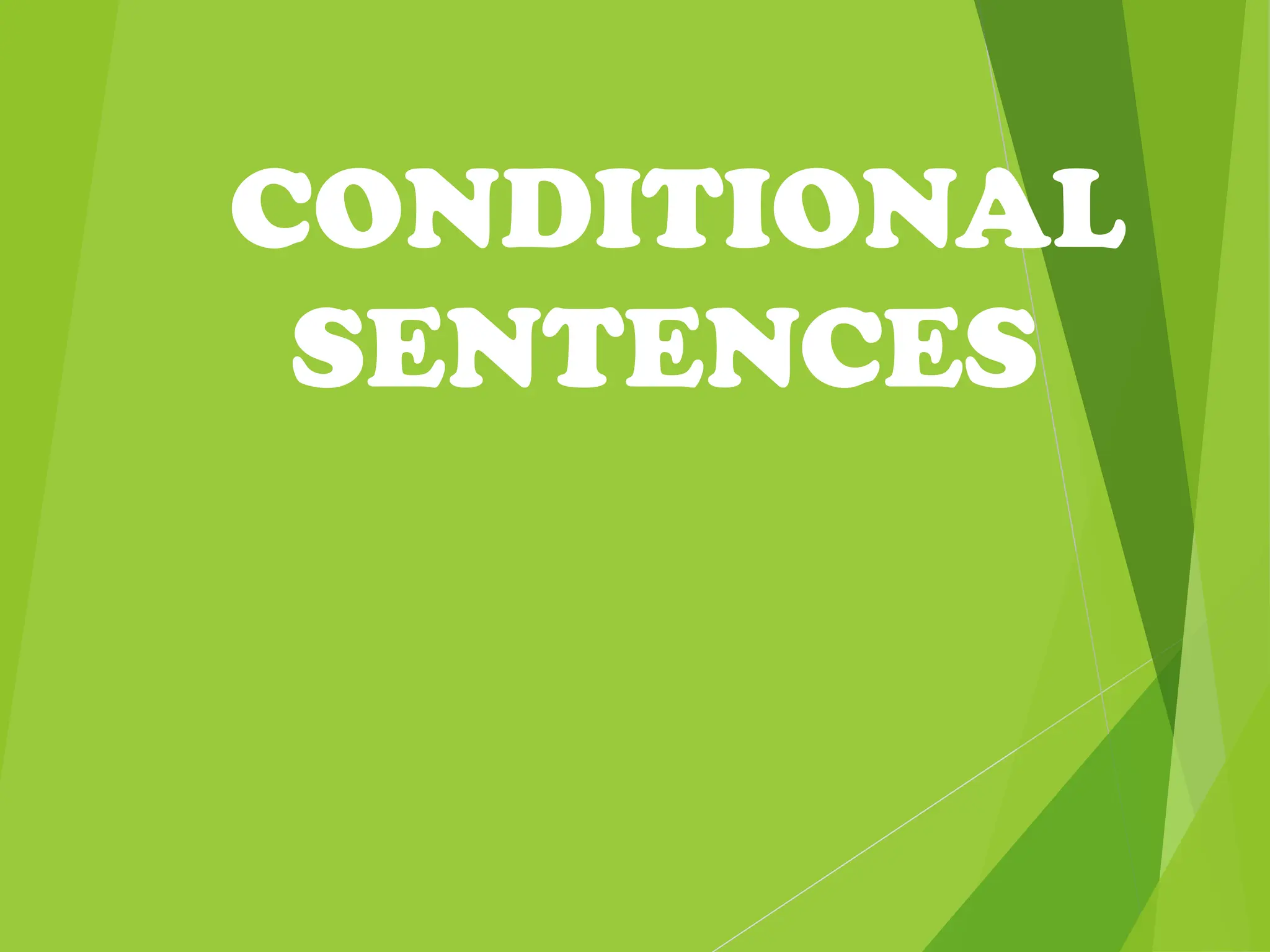 CONDITIONAL
SENTENCES
 